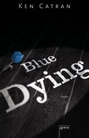 book cover of Blue Dying by Ken Catran