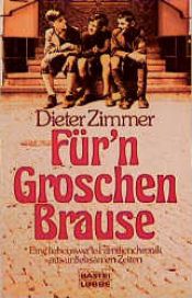 book cover of Für'n Groschen Brause by Dieter Zimmer