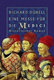 book cover of Eine Messe für die Medici by Richard Dübell