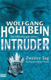 book cover of Intruder - Band 2: Zweiter Tag by Wolfgang Hohlbein