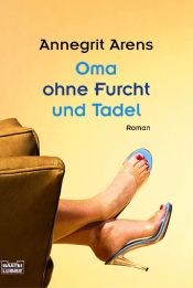 book cover of Oma ohne Furcht und Tadel by Annegrit Arens