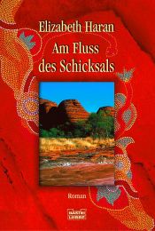 book cover of Am Fluss des Schicksals by Elizabeth Haran