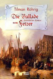 book cover of Die Ballade vom Fetzer. Historischer Roman by Tilman Röhrig