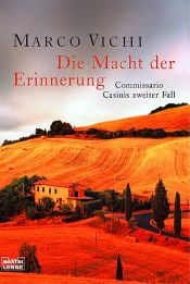 book cover of Die Macht der Erinnerung. Commissario Casinis zweiter Fall by Marco Vichi