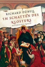 book cover of Im Schatten des Klosters: Historischer Roman by Richard Dübell