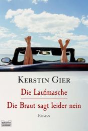 book cover of Die Laufmasche/Die Braut sagt leider nein: Zwei Romane in einem Band by Kerstin Gier