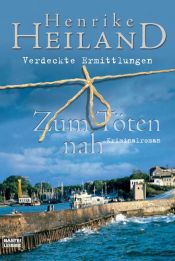 book cover of Zum Töten nah by Henrike Heiland