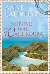 book cover of Sonne über Wahi-Koura: Neuseeland-Roman by Anne Laureen