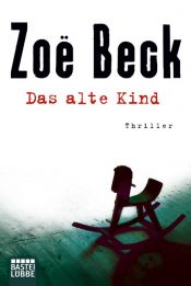 book cover of Das alte Kind by Zoë Beck
