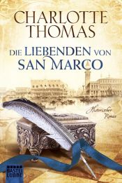 book cover of Die Liebenden von San Marco: Historischer Roman by Charlotte Thomas