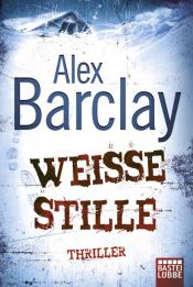 book cover of Weiße Stille by Alex Barclay
