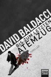 book cover of Bis zum letzten Atemzug by David Baldacci
