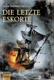 book cover of Die letzte Eskorte by Sean Russell