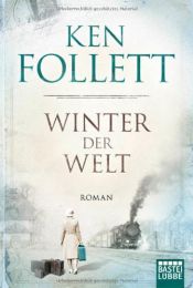 book cover of Winter der Welt: Die Jahrhundert-Saga. Roman (Jahrhundert-Trilogie, Band 2) by 켄 폴릿