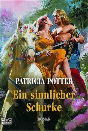 book cover of Ein sinnlicher Schurke by Patricia Ann Potter