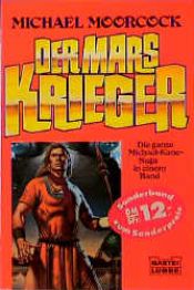 book cover of Der Mars- Krieger. Michael- Kana- Saga. Drei Fantasy- Romane in einem Band. by Michael Moorcock