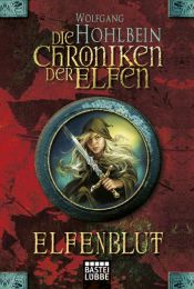 book cover of Die Chroniken der Elfen, Band 1: Elfenblut by Wolfgang Hohlbein