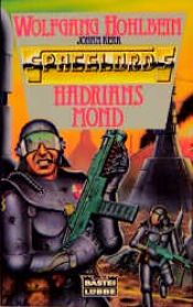 book cover of Hadrians Mond. ( Spacelords, 1). by Wolfgang Hohlbein