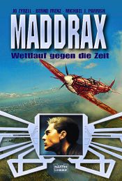 book cover of Maddrax. Wettlauf gegen die Zeit by Bernd Frenz