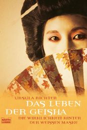 book cover of Das Leben der Geisha by Ursula Richter