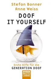 book cover of Doof it yourself: Erste Hilfe für die Generation Doof by Anne Weiss
