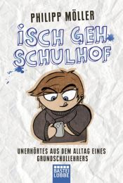 book cover of Isch geh Schulhof by Philipp Möller