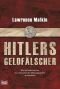 Hitlers Geldfälscher: Wie die Nazis planten, das internationale Währungssystem auszuhebeln