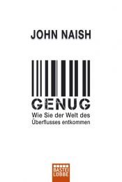book cover of Genug: Wie Sie der Welt des Überflusses entkommen by John Naish