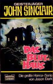book cover of Das Bluthaus. ( Geisterjäger John Sinclair). by Helmut Rellergerd