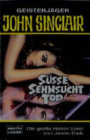 book cover of Süße Sehnsucht Tod by Jason Dark
