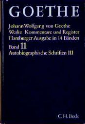 book cover of Goethe Werke Hamburger Ausgabe, Bd.11: Autobiographische Schriften by Johann Wolfgang von Goethe