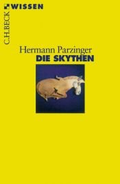 book cover of Die Skythen (Beck Reihe Wissen) by Hermann Parzinger