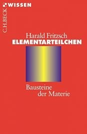 book cover of Elementarteilchen by Harald Fritzsch