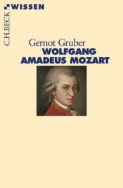 book cover of Wolfgang Amadeus Mozart : Leben und Werk in Texten und Bildern by Gernot Gruber