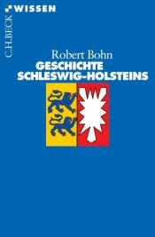 book cover of Geschichte Schleswig-Holsteins by Robert Bohn