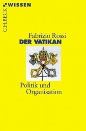 book cover of Der Vatikan : Politik und Organisation by Fabrizio Rossi