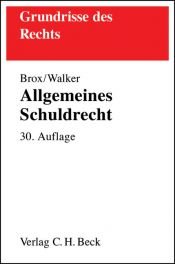 book cover of Allgemeines Schuldrecht. Grundrisse des Rechts by Hans Brox|Wolf-Dietrich Walker