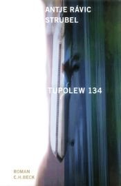 book cover of Tupolew 134 by Antje Rávic Strubel