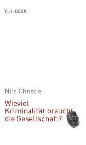 book cover of Wieviel Kriminalität braucht die Gesellschaft? by Nils Christie