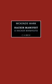 book cover of Das Hacker-Manifest - A Hacker Manifesto by McKenzie Wark