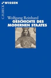 book cover of Geschichte des modernen Staates: Von den Anfängen bis zur Gegenwart by Wolfgang Reinhard