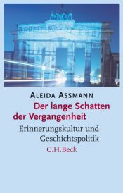 book cover of Der lange Schatten der Vergangenheit: Erinnerungskultur und Geschichtspolitik by Aleida Assmann