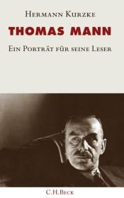 book cover of Thomas Mann: Ein Porträt für seine Leser by Hermann Kurzke