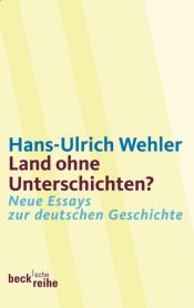 book cover of Land ohne Unterschichten?: Neue Essays zur deutschen Geschichte by Hans-Ulrich Wehler