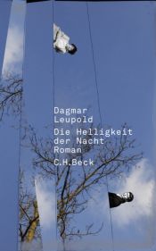 book cover of Die Helligkeit der Nacht: ein Journal; Roman by Dagmar Leupold