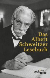 book cover of Das Albert Schweitzer Lesebuch by Harald Steffahn
