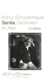 book cover of Senilia: Gedanken im Alter by Артур Шопенгауэр