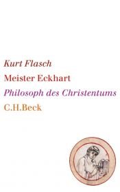 book cover of Meister Eckhart: Philosoph des Christentums by Kurt Flasch