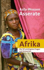 book cover of Die 101 wichtigsten Fragen und Antworten - Afrika by Asfa-Wossen Asserate