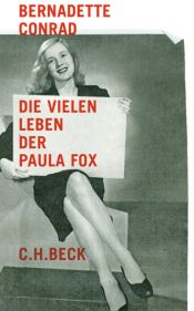 book cover of Die vielen Leben der Paula Fox: Ein Portrait by Bernadette Conrad